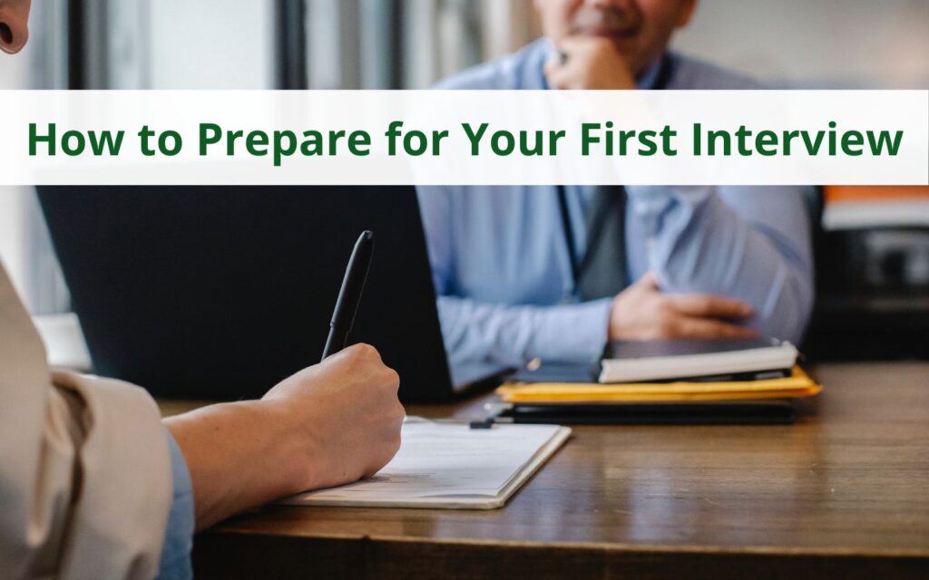 how to prepare for your first interview